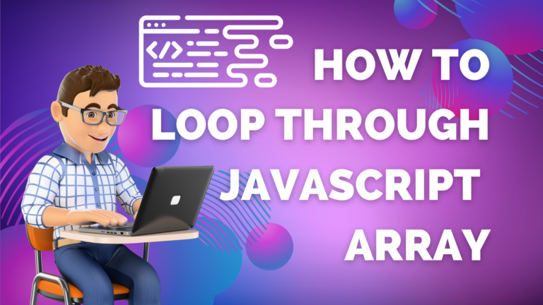 How to Loop Through JavaScript Array