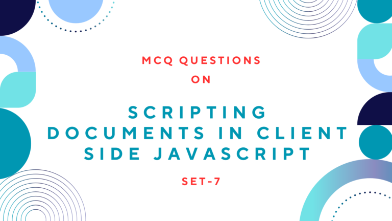 MCQ on Scripting Documents in Client Side JavaScript