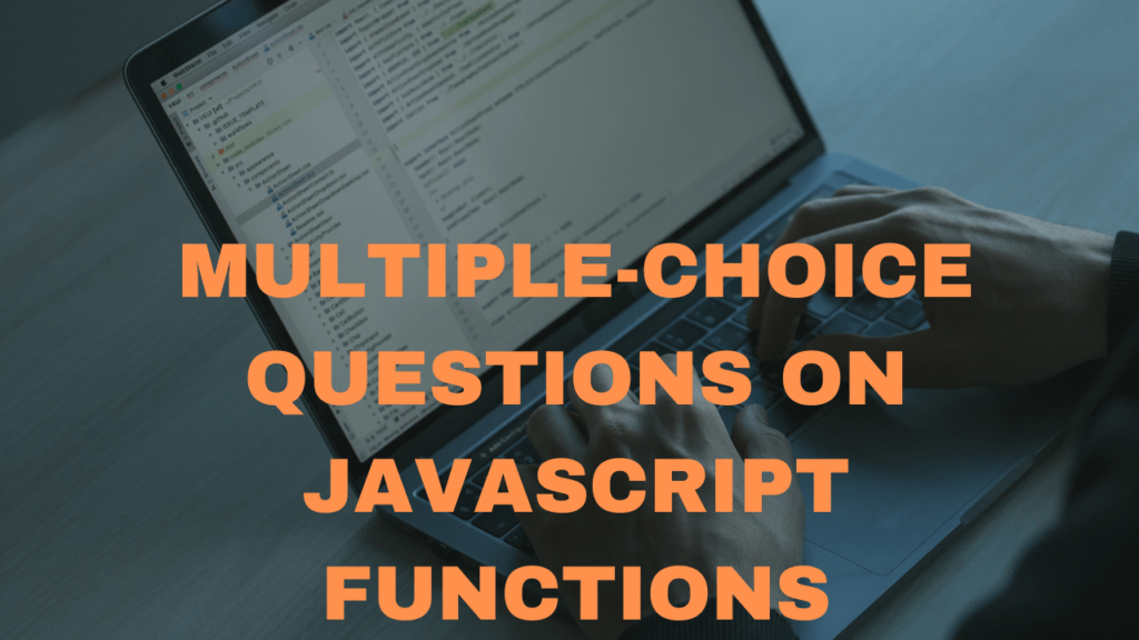 Multiple-Choice Questions On JavaScript Functions