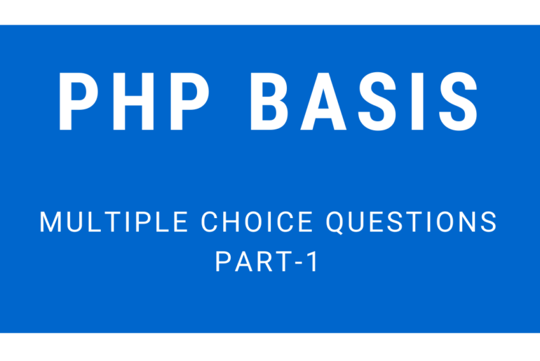 Multiple Choice Questions On PHP Basis Part-1 | InfoTechSite