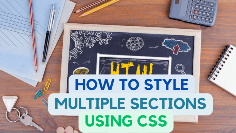 Style Multiple Sections of an HTML Document Using CSS